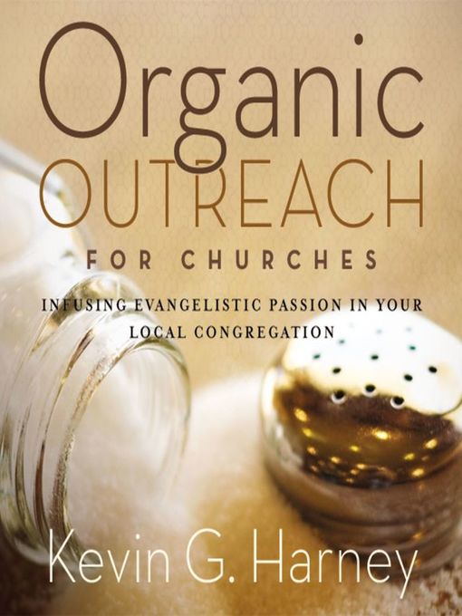 Title details for Organic Outreach for Churches by Kevin G. Harney - Available